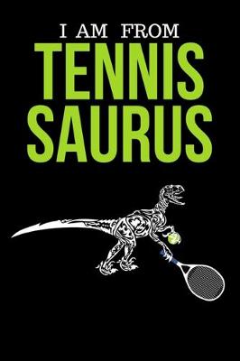 Book cover for I Am From Tennis Saurus
