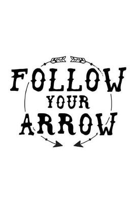 Cover of Follow Your Arrow