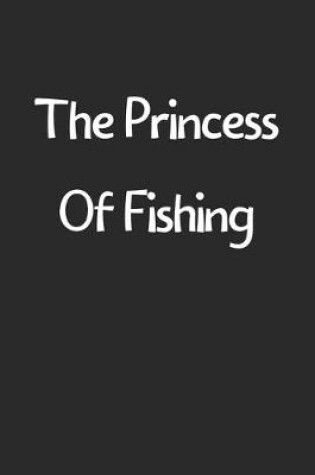 Cover of The Princess Of Fishing