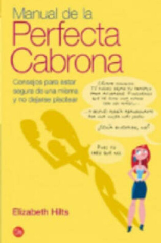 Cover of Manual De La Perfecta Cabrona