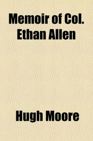 Cover of Memoir of Col. Ethan Allen