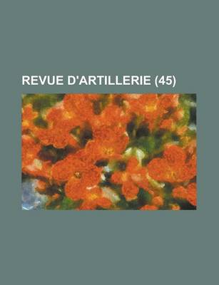 Book cover for Revue D'Artillerie (45)