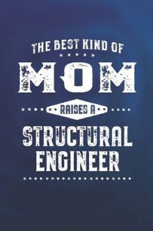 Cover of The Best Kind Of Mom Raises A Structural Engineer