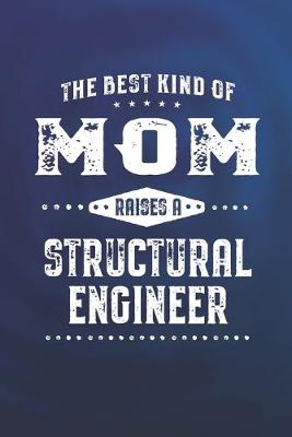 Book cover for The Best Kind Of Mom Raises A Structural Engineer