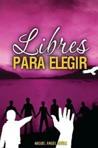Cover of Libres Para Elegir