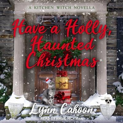 Book cover for Have a Holly, Haunted Christmas