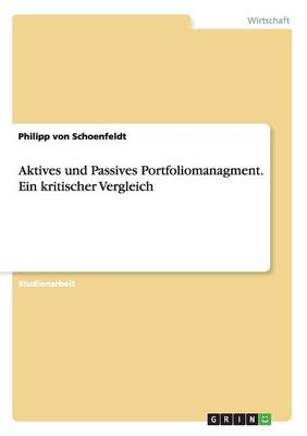 Book cover for Aktives und Passives Portfoliomanagment. Ein kritischer Vergleich