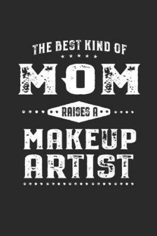 Cover of The Best Kind Of Mom Raises A Makeup Artist