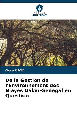 Book cover for De la Gestion de l'Environnement des Niayes Dakar-Senegal en Question