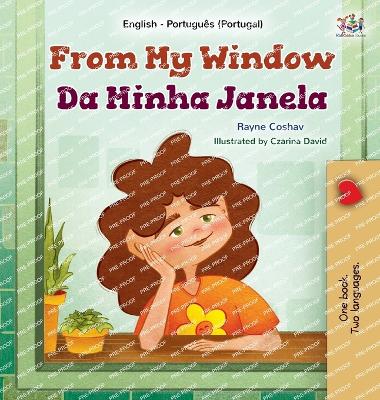 Book cover for From My Window (English Portuguese Portugal Bilingual Kids Book)