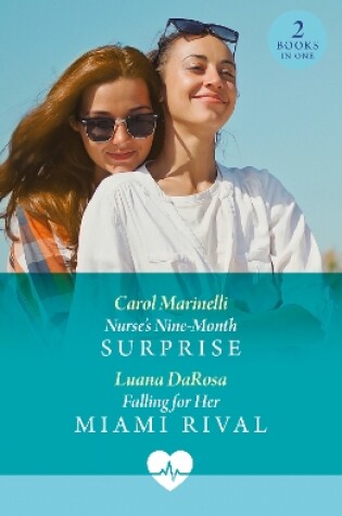 Cover of Nurse's Nine-Month Surprise / Falling For Her Miami Rival