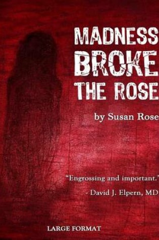 Cover of Madness Broke the Rose