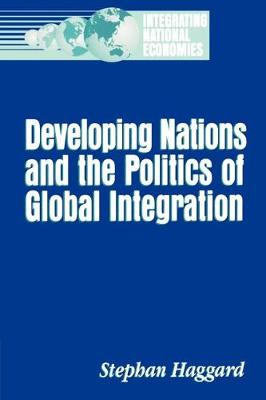 Book cover for Developing Nations and the Politics of Global Integration