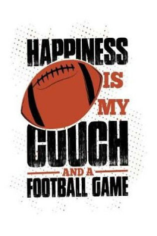Cover of Happiness Is My Couch And A Football Game