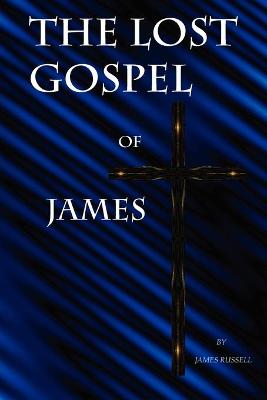 Book cover for The Lost Gospel of James