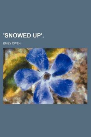 Cover of 'Snowed Up'.