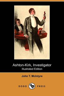 Book cover for Ashton-Kirk, Investigator(Dodo Press)