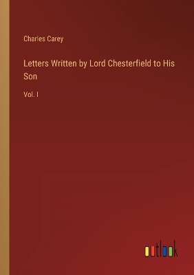 Book cover for Letters Written by Lord Chesterfield to His Son