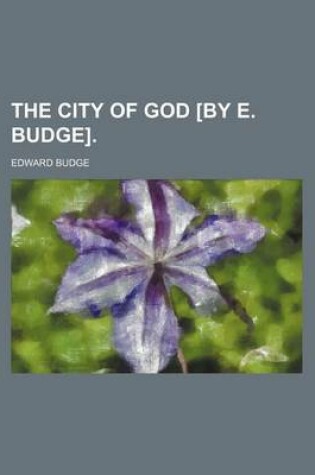 Cover of The City of God [By E. Budge].