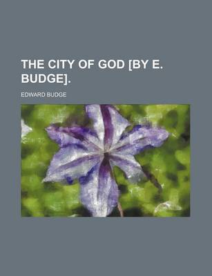 Book cover for The City of God [By E. Budge].