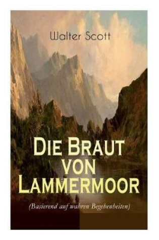 Cover of Die Braut von Lammermoor (Basierend auf wahren Begebenheiten)