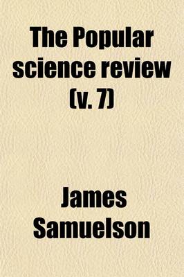 Book cover for The Popular Science Review Volume 7