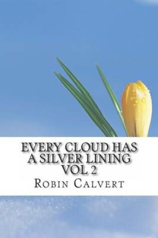 Cover of Every Cloud Has A Silver Lining Vol 2