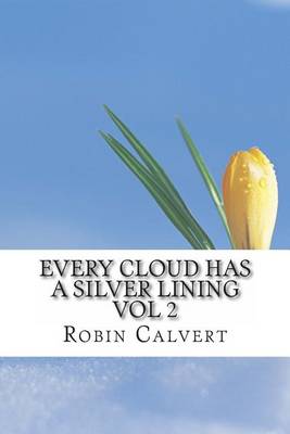 Book cover for Every Cloud Has A Silver Lining Vol 2