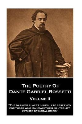Book cover for The Poetry of Dante Gabriel Rossetti - Volume II