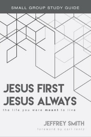 Cover of Jesus First, Jesus Always Study Guide