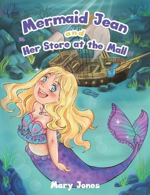 Book cover for Mermaid Jean and Her Store at the Mall