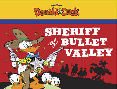 Book cover for Walt Disney's Donald Duck: The Sheriff of Bullet Valley