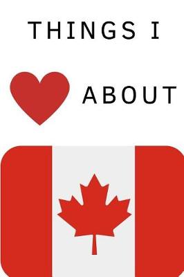 Book cover for Things I Love about Canada