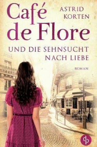 Cover of Café de Flore und die Sehnsucht nach Liebe