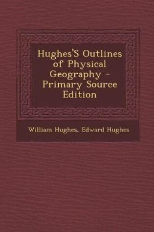 Cover of Hughes's Outlines of Physical Geography