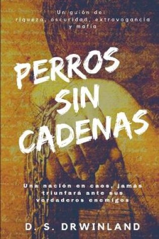 Cover of Perros Sin Cadenas