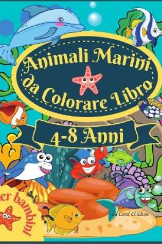 Cover of Animali marini da colorare libro per bambini