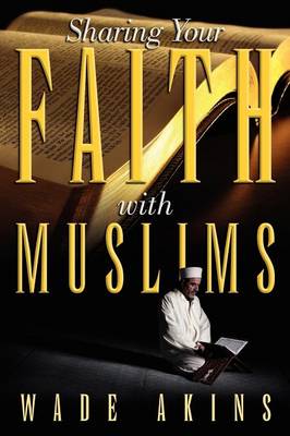 Book cover for Sharing Your Faith with Muslims