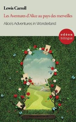 Book cover for Alice's Adventures in Wonderland / Les Aventures d'Alice Au Pays Des Merveilles