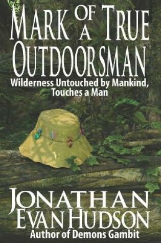 Cover of Mark of a True Outdoorsman