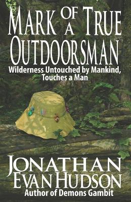 Book cover for Mark of a True Outdoorsman