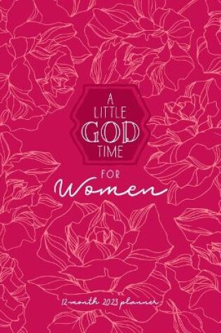 Cover of A Little God Time for Women (2023 Planner)
