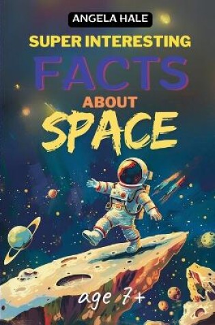 Cover of Super Interesting Facts For Smart Kids