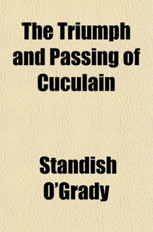 Cover of The Triumph and Passing of Cuculain