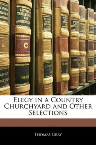 Cover of Elegy in a Country Churchyard and Other Selections