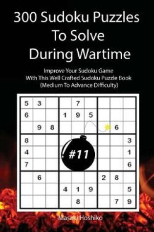 Cover of 300 Sudoku Puzzles To Solve During Wartime #11