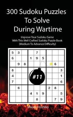 Book cover for 300 Sudoku Puzzles To Solve During Wartime #11