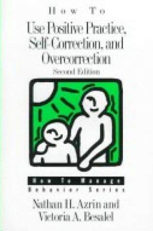 Cover of How to Use Positive Practice, Self-Correction, and Overcorrection