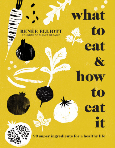 Book cover for What to Eat and How to Eat it