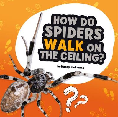 Cover of How Do Spiders Walk On The Ceiling